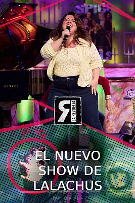 La Revuelta - El nuevo show de Lalachus