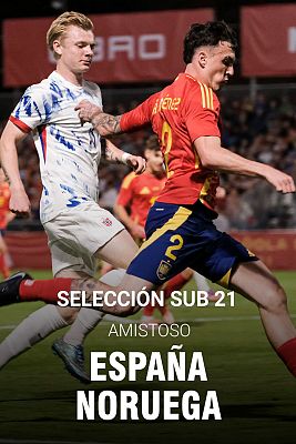Fútbol - Amistoso internacional Selección Sub-21: España - Noruega