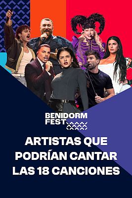 Artistas que podrían cantar los temas de los 18 participantes