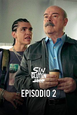 Sin Gluten - Episodio 2