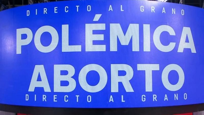 ¿Hay que blindar el derecho al aborto en la constitución? El debate en 'Directo al grano' - Directo al grano | Ver