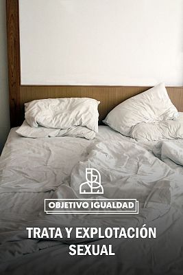 Objetivo igualdad - Acabar con la explotación sexual