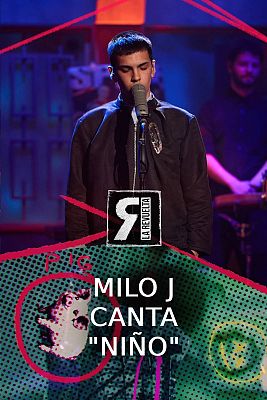 La Revuelta - Milo J - "Niño"