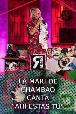 La Revuelta - La Mari de Chambao - 'Ahí estás tú'