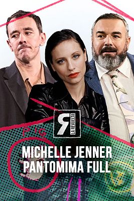 La Revuelta - Michelle Jenner y Pantomima Full