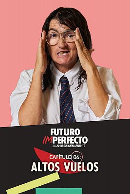 Programa 6: Altos vuelos