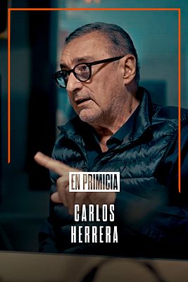 En primicia - Carlos Herrera