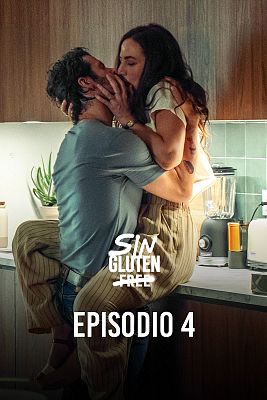 Sin Gluten - Episodio 4