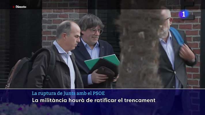L'Informatiu - La militància de Junts haurà de ratificar el trencament amb el PSOE