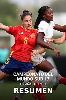 Fútbol - España - Francia. Resumen del partido del octavos de final del Mundial femenino sub-17
