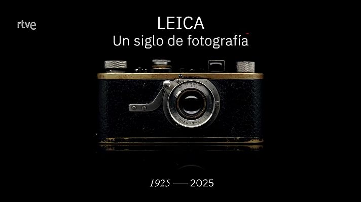 La aventura del Saber - Leica. Un siglo de fotografía