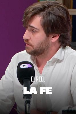 El reel - La fe