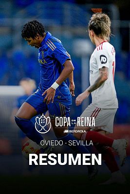 Resumen del Real Oviedo -Sevilla FC de Copa de la Reina
