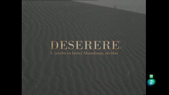 Especiales TVE Canarias - 50 años de la Marcha Verde. Deserere