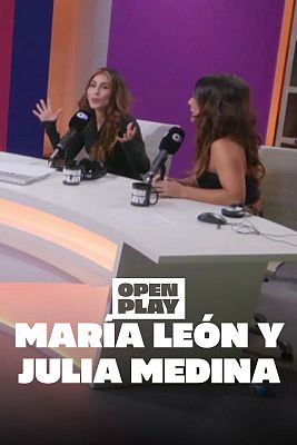 Open Play - María León y Julia Medina: "Nos encantan los retos y el Benidorm Fest es un retazo"