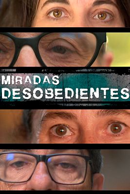 Miradas desobedientes