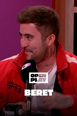 Open Play - Beret: "Mis estribillos no son comerciales"
