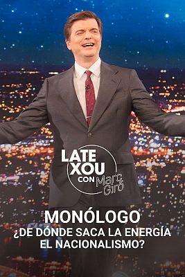 Late Xou con Marc Giró - ¿De dónde saca la energía el nacionalismo?