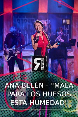 Ana Belén - "Mala para los huesos esta humedad"
