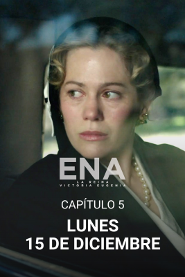ENA. La reina Victoria Eugenia - Ena abandona España en el próximo capítulo