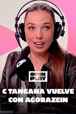 Open Play - Miriam Martín habla del regreso a los escenarios de C.Tangana y Agorazein