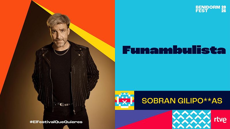 Benidorm Fest 2026 | "SOBRAN GILIPO**AS" de Funambulista - Ver vídeo | Ver