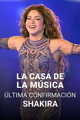 Shakira completa el cartel de La Casa de la M�sica