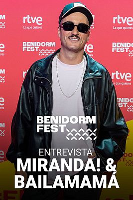 Benidorm Fest - Entrevista a Miranda! & bailamamá, concursantes del Benidorm Fest 2026