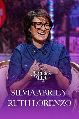 Al cielo con Silvia Abril y Ruth Lorenzo