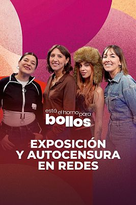 Exposici�n y autocensura en redes con Daniela Granados y Marta Cill�n