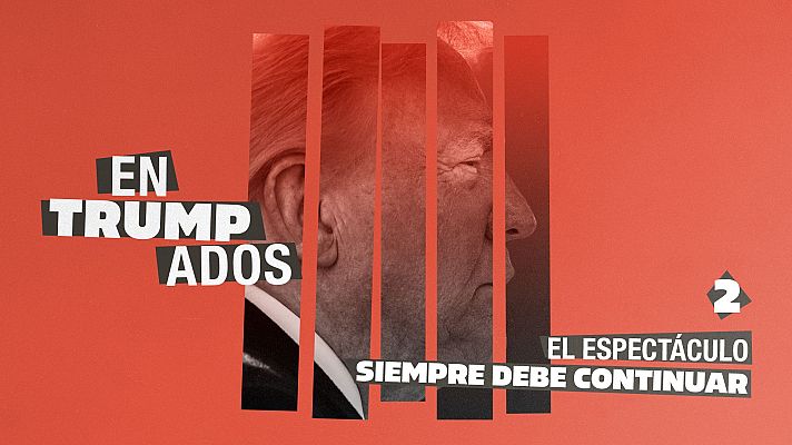 Entrumpados - El espectáculo siempre debe continuar