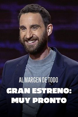 Otros programas - Al margen de todo con Dani Rovira: muy pronto en RTVE