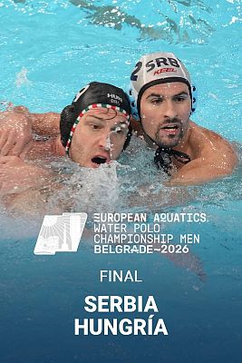 Waterpolo - Campeonato de Europa Masculino. Final: Serbia - Hungría