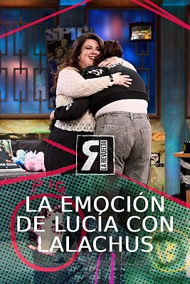 La Revuelta - La emoción de Lucía al ver a Lalachus