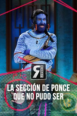 La Revuelta - La sección de Ponce que no salió bien