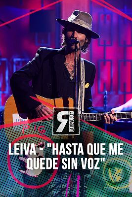 La Revuelta - Leiva - "Hasta que me quede sin voz"