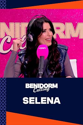 Benidorm Calling - Selena Leo: "A mí me han educado a decir adiós"