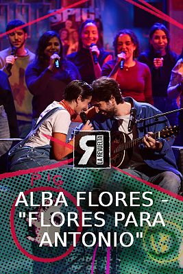 La Revuelta - Alba Flores se estrena cantando "Flores para Antonio"
