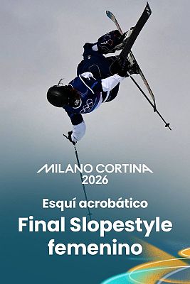 Esquí Acrobático JJOO Milano Cortina 2026 - Final Slopestyle femenino