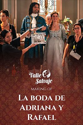 Valle Salvaje - Así se grabó la boda de Adriana y Rafael