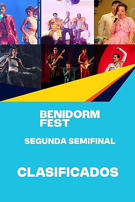 Benidorm Fest - Los seis clasificados de la segunda semifinal