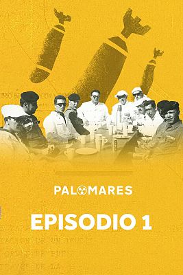Palomares - Episodio 1 - El día que ardió el cielo