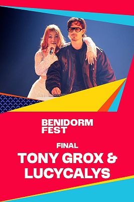 Benidorm Fest - Tony Grox & LUCYCALYS interpreta "T AMARÉ" en la final