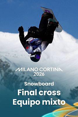 Snowboard JJOO Milano Cortina 2026 - Snowboard: Final cross. Equipo mixto