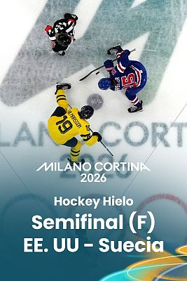 Hockey Hielo JJOO Milano Cortina 2026 - Semifinal femenina: EEUU - Suecia