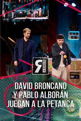La Revuelta - Pablo Alborán y David Broncano juegan a la petanca