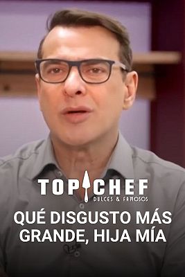 Top Chef: Dulces y Famosos - La tarta de Luis Merlo: 'Qué disgusto más grande, hija mía'