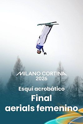 Esquí Acrobático JJOO Milano Cortina 2026 - Final Aerials Femenino