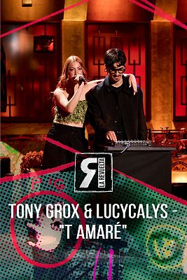 Tony Grox & LUCYCALYS cantan "T AMAR�"