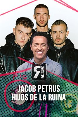 La Revuelta - Jacob Petrus e Hijos de la Ruina